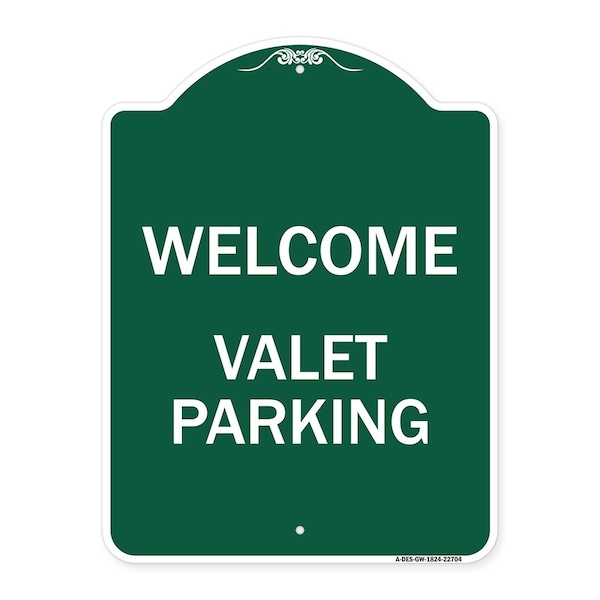Signmission Designer Series Sign-Welcome Valet Parking, Green & White Aluminum Sign, 18" x 24", GW-1824-22704 A-DES-GW-1824-22704 - main